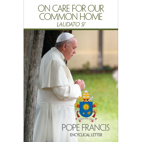 Thông điệp của Đức Giáo Hoàng Phanxicô về môi trường:  Laudato Si - Chăm sóc ngôi nhà chung của chúng ta